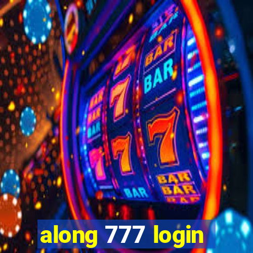 along 777 login